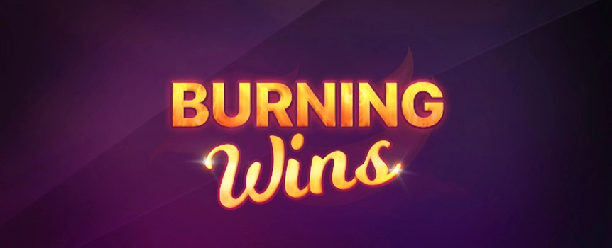 Go on a fruity adventure in Burning Wins. Spin the reels at Joe Fortune and land lucky seven symbols to win watermelon-sized prizes!